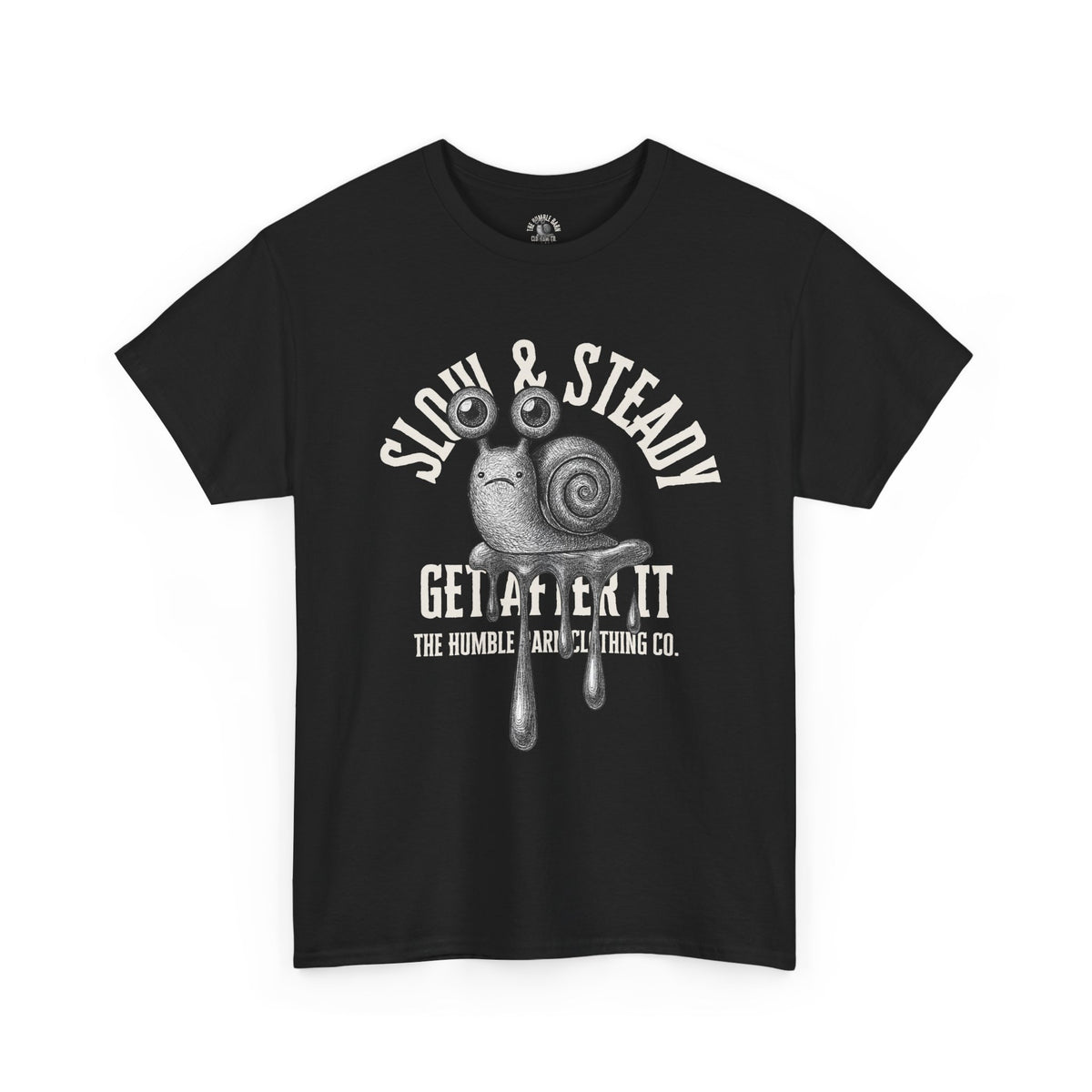 Slow & Steady Tee "Get After It"